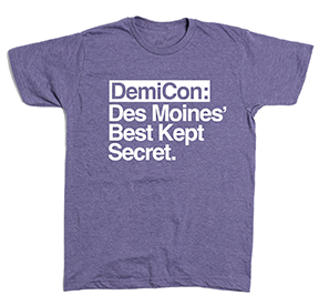 DemiCon: DesMoines' Best Kept Secret t-shirt
